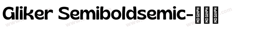 Gliker Semiboldsemic字体转换